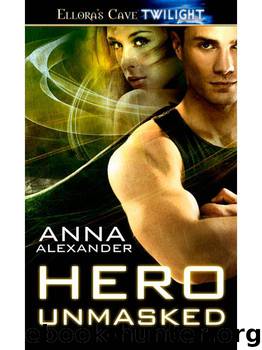 Hero Unmasked: 3 (Heroes of Saturn) by Anna Alexander