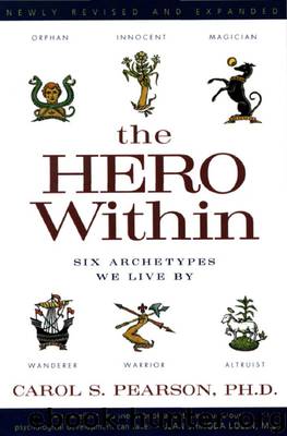 Hero Within--Rev. & Expanded Ed. by Carol S. Pearson