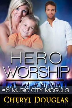 Hero Worship (Music City Moguls Book 6) by Cheryl Douglas