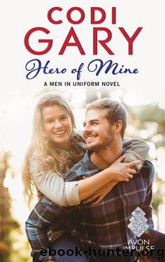 Hero of Mine_The Men in Uniform Series by Codi Gary