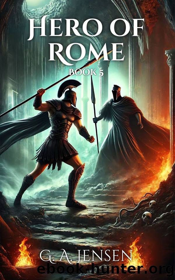 Hero of Rome 5: A LitRPG Fantasy Adventure by G. A. Jensen