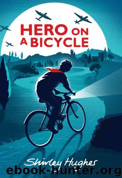 Hero on a Bicycle by Shirley Hughes