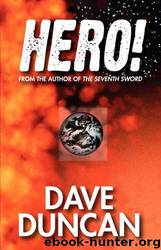 Hero! by Dave Duncan