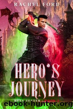 Hero's Journey: A LitRPG Adventure (Beta Tester Book 2) by Rachel Ford