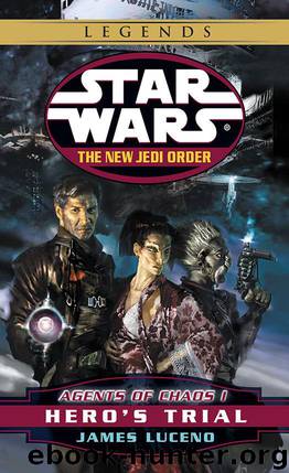 Hero's Trial: Star Wars Legends (The New Jedi Order: Agents of Chaos, Book I) (Star Wars: The New Jedi Order 4) by Luceno James