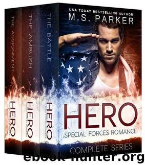 Hero: Complete Series Box Set: Special Forces Romance by Parker M. S