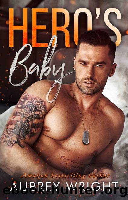 Heroâs Baby by Wright Aubrey