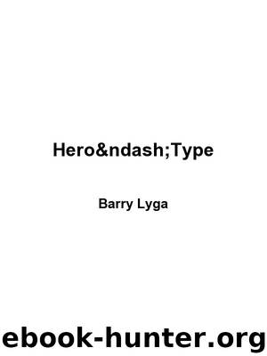 Hero-Type by Barry Lyga