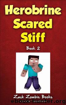 Herobrine Scared Stiff by Zack Zombie