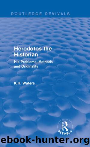 Herodotos the Historian (Routledge Revivals) by K. H. Waters