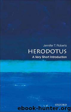 Herodotus: A Very Short Introduction (Very Short Introductions) by Roberts Jennifer T