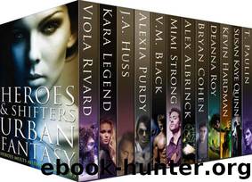 Heroes & Shifters Urban Fantasy Multi-Author Boxed Set: Urban Fantasy novels about shifters and werewolves, witches and wizards, mages, ghosts, angels, ... Urban Fantasy and Super Powers Book 3) by Viola Rivard & J.A. Huss & Alexia Purdy & Kara Legend & Alex Albrinck & V.M. Black & Bryan Cohen & Deanna Roy & Kevin Hardman & Susan Kaye Quinn & Mimi Strong & T. Paulin