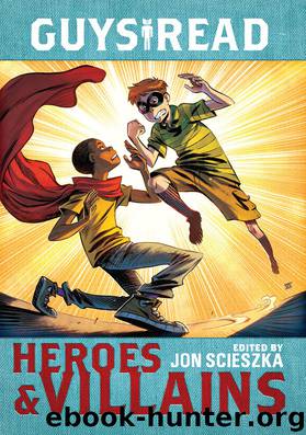 Heroes & Villains by Jon Scieszka