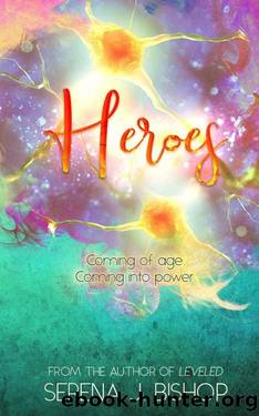 Heroes (Dreams Trilogy Book 3) by Serena J. Bishop