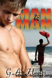 Heroes [01] - Man to Man by G. A. Hauser