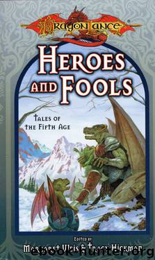 Heroes And Fools by Margaret Weis Tracy hickman