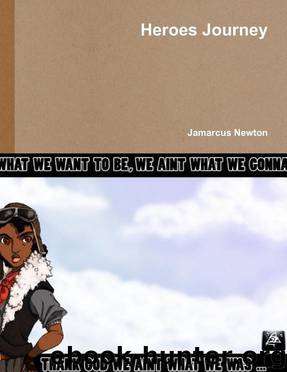 Heroes Journey by Jamarcus Newton