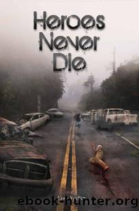 Heroes Never Die by Cody Voeller