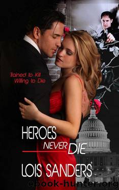 Heroes Never Die by Sanders Lois