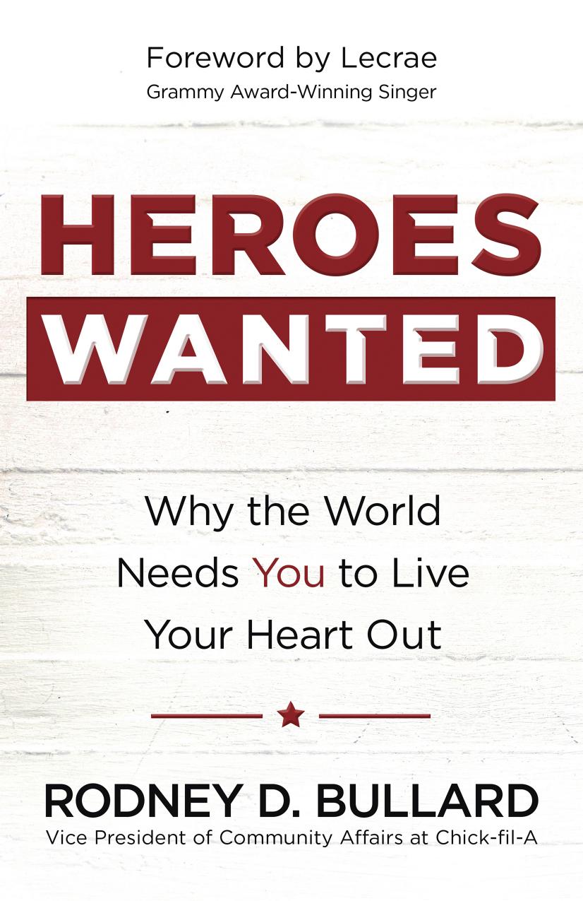 Heroes Wanted: Why the World Needs You to Live Your Heart Out by Unknow
