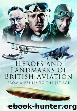 Heroes and Landmarks of British Military Aviation by Peter J Edwards & Richard Edwards