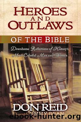 Heroes and Outlaws of the Bible by Don Reid