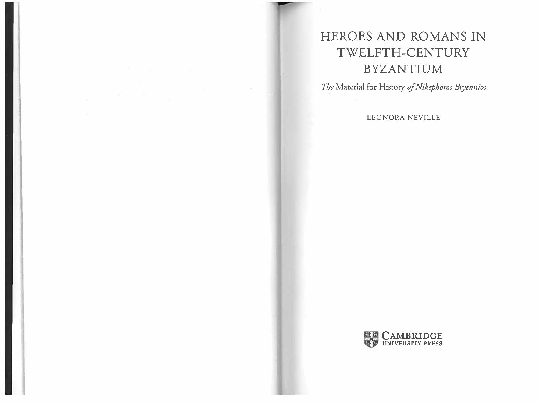 Heroes and Romans in Twelfth-Century Byzantium: The Material for History of Nikephoros Bryennios by Leonora Neville