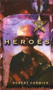 Heroes by Robert Cormier