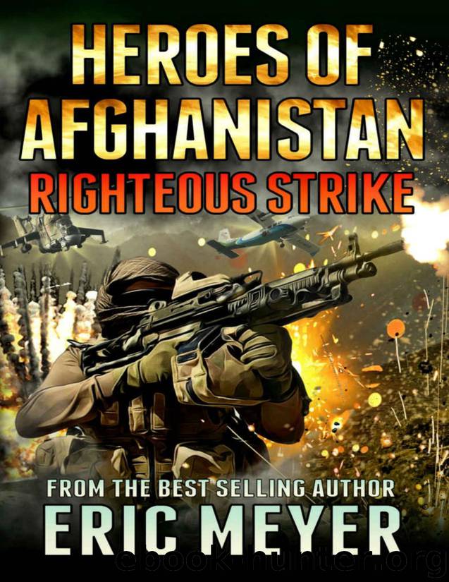 Heroes of Afghanistan 09 Righteous Strike by Eric Meyer - free ebooks ...