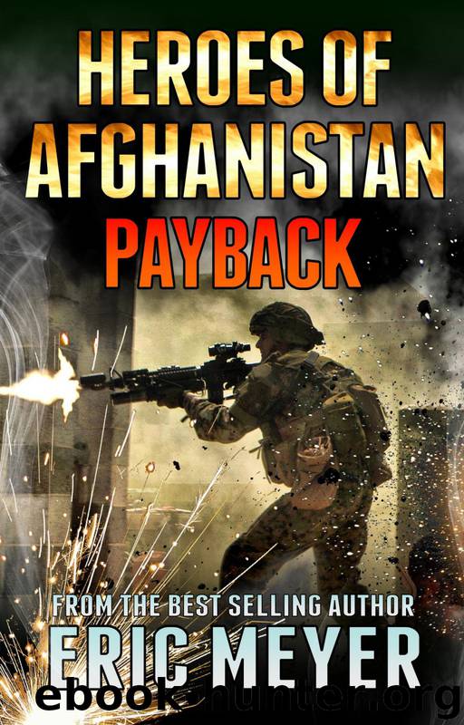 Heroes of Afghanistan: Payback by Eric Meyer