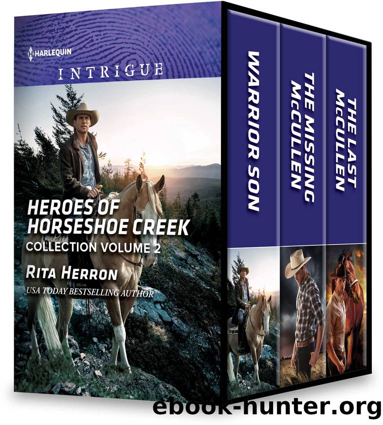 Heroes of Horseshoe Creek Collection, Volume 2: Warrior Son ; The Missing McCullen ; The Last McCullen by Rita Herron