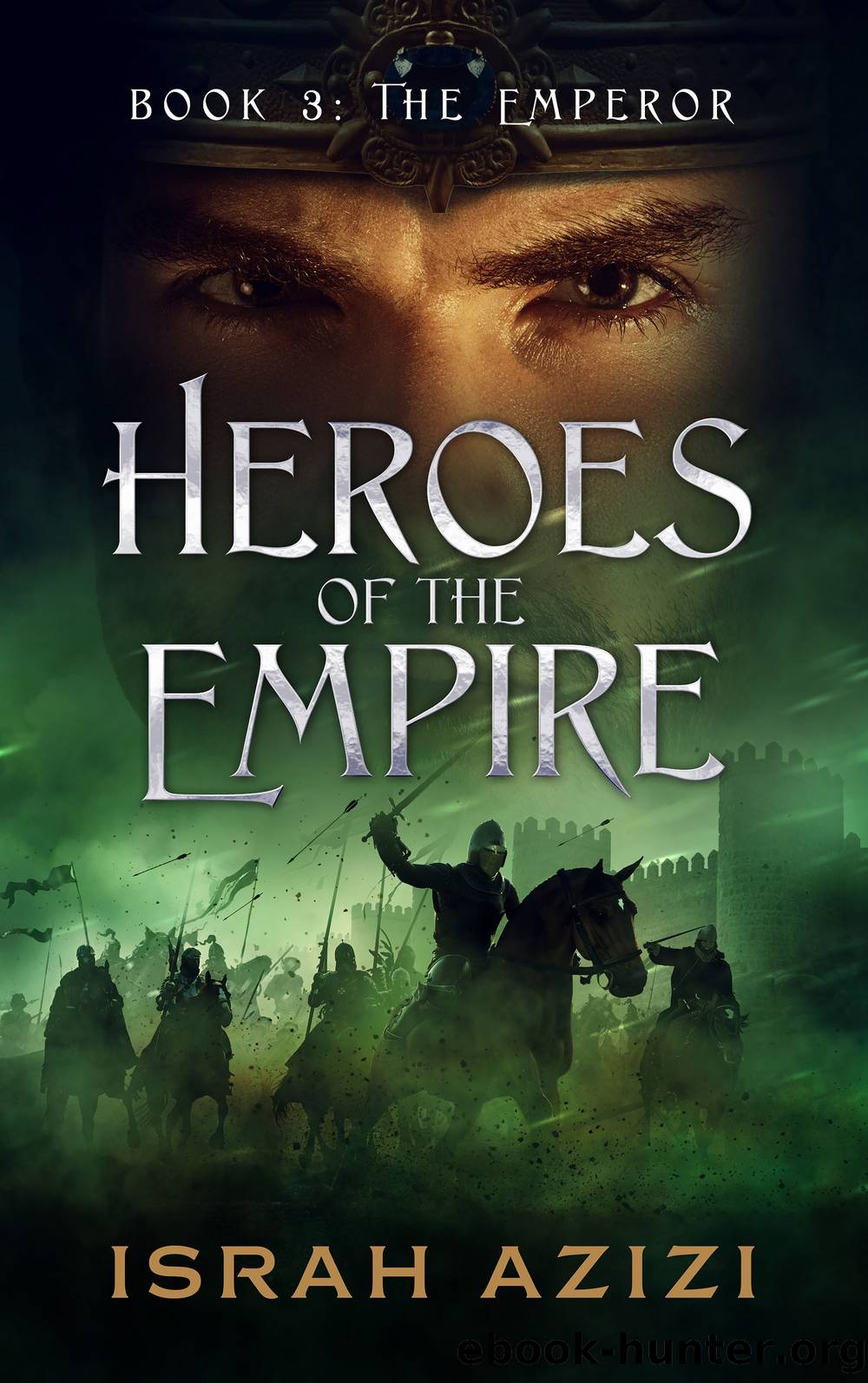 Heroes of the Empire Book 3 by Israh Azizi