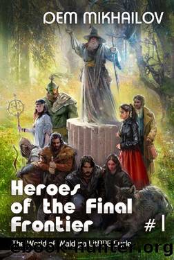 Heroes of the Final Frontier (Book #1): The World of Waldyra LitRPG Cycle by Dem Mikhailov