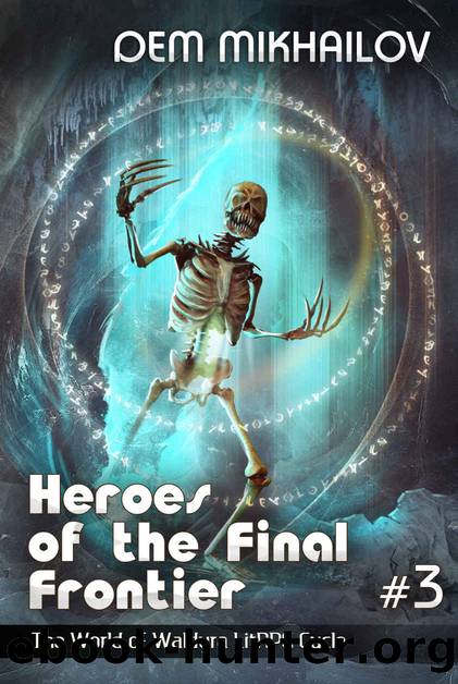 Heroes of the Final Frontier (Book #3): The World of Waldyra LitRPG Cycle by Dem Mikhailov