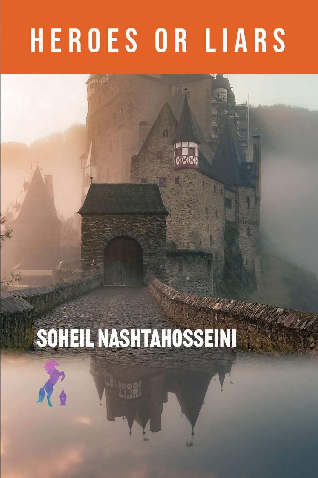 Heroes or Liars by Soheil Nashtahosseini