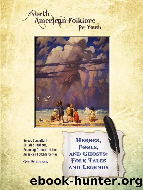 Heroes, Fools, and Ghosts by Gus Snedeker