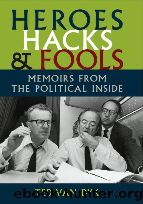 Heroes, Hacks, and Fools: Memoirs From the Political Inside by Ted Van Dyk