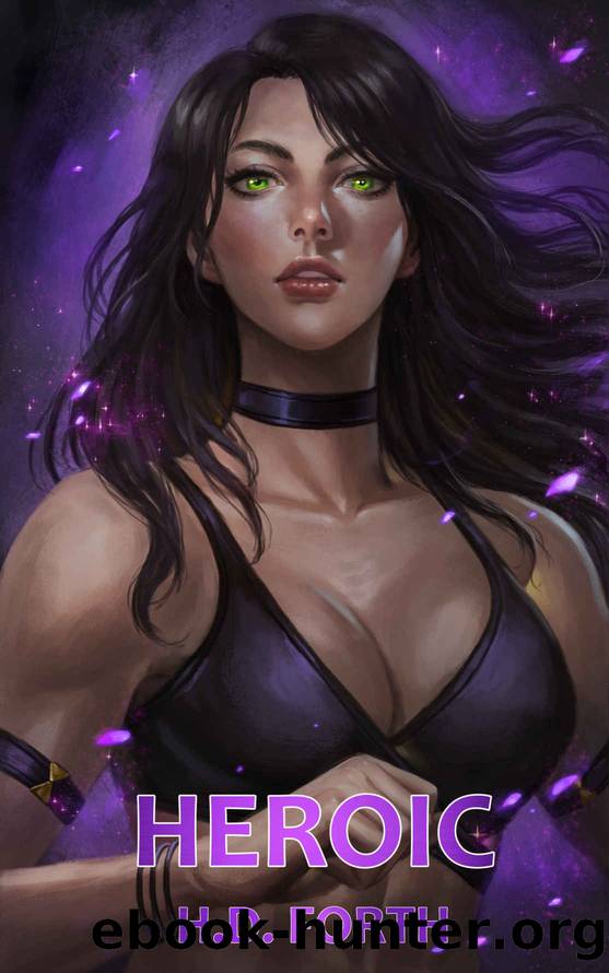 Heroic by H. D. Forth