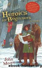 Heroics for Beginners by John Moore