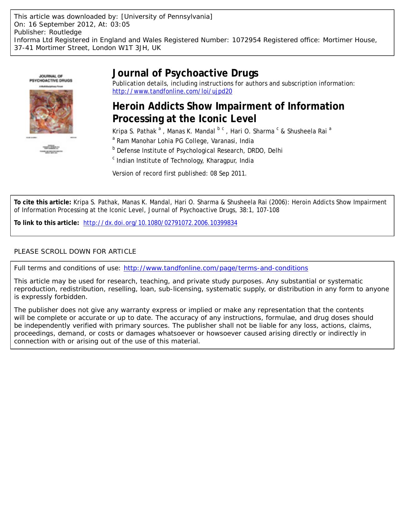 Heroin Addicts Show Impairment of Information Processing at the Iconic Level by Kripa S. Pathak a Manas K. Mandal b c mkm@hss.iitkgp.ernet.in Hari O. Sharma c & Shusheela Rai a