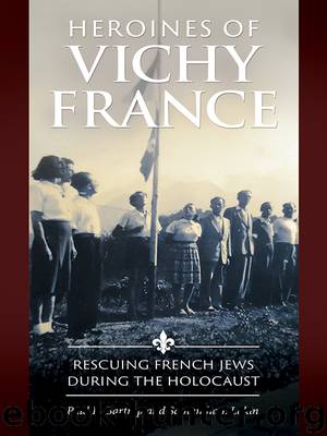Heroines of Vichy France by Paul R. Bartrop