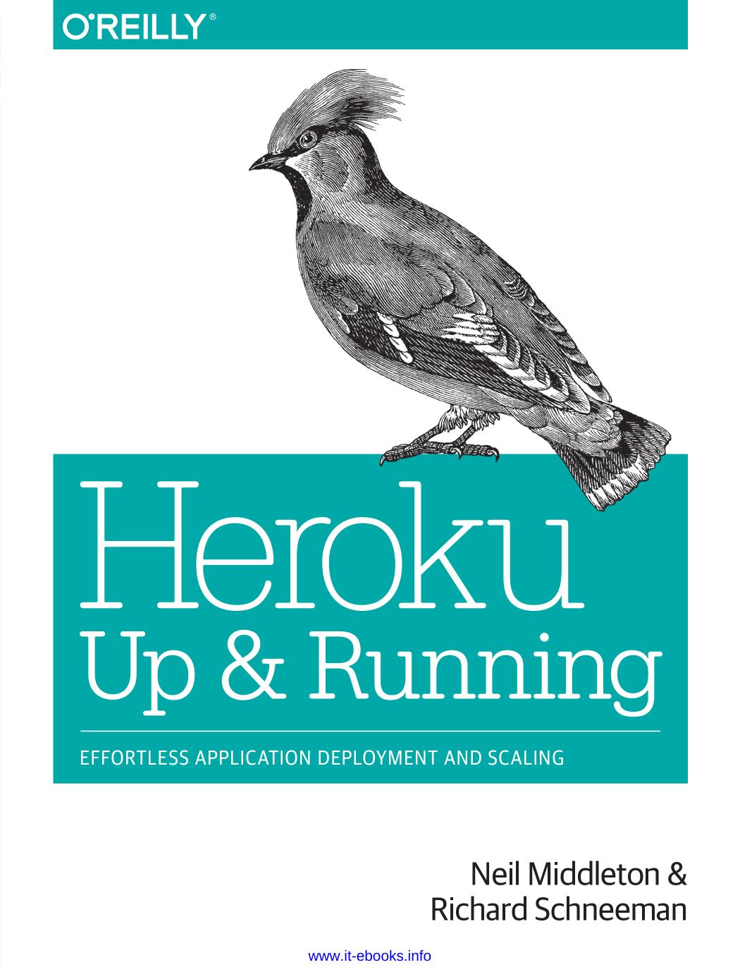 Heroku: Up and Running by Neil Middleton & Richard Schneeman