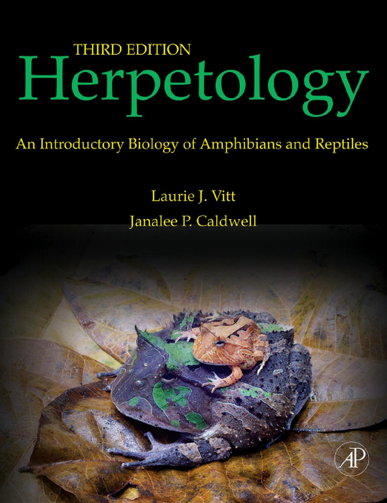 Herpetology - An Introductory Biology of Amphibians and Reptiles by Laurie J. Vitt Janalee P. Caldwell