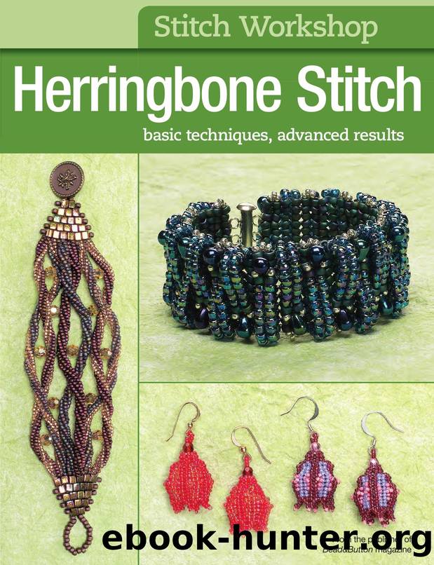 Herringbone Stitch: Basic Techniques, Advanced Results by Editors of Bead & Button Magazine
