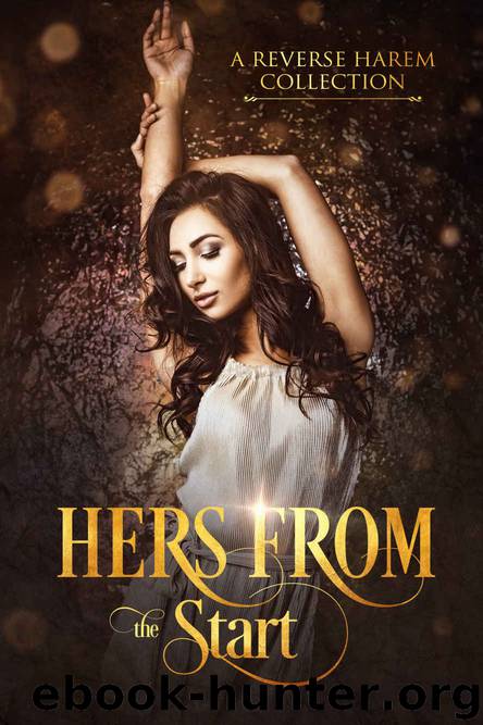 Hers From The Start: A Collection of First In Series Reverse Harem by unknow
