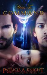 Hers to Command by Patricia A. Knight