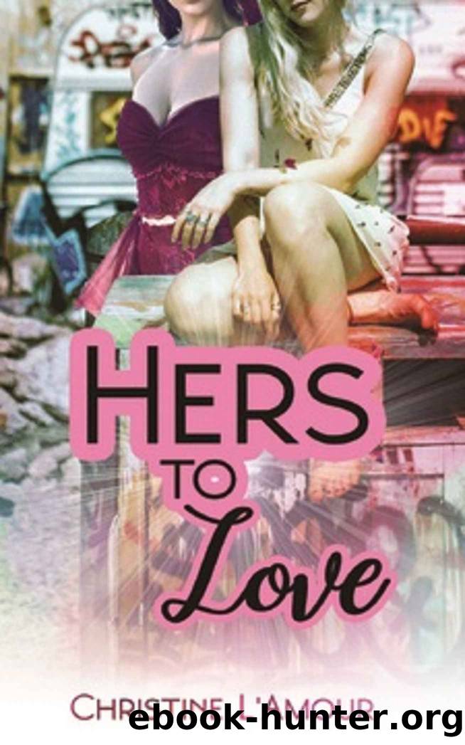 Hers to Love by Christine L'Amour