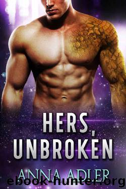 Hers, Unbroken: A Science Fiction Romance by Anna Adler