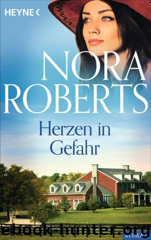 Herzen in Gefahr by Nora Roberts