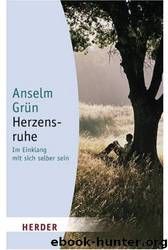 Herzensruhe by Anselm Gruen
